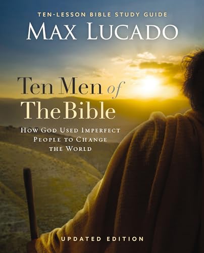 Book cover: “Ten Men of the Bible” by Max Lucado, with a sunset landscape.