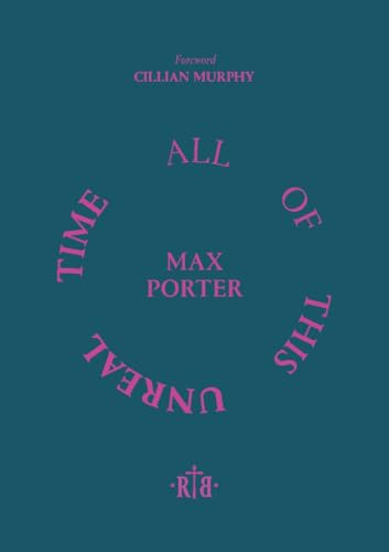 Book cover with pink circular text reading "All of This Unreal Time.