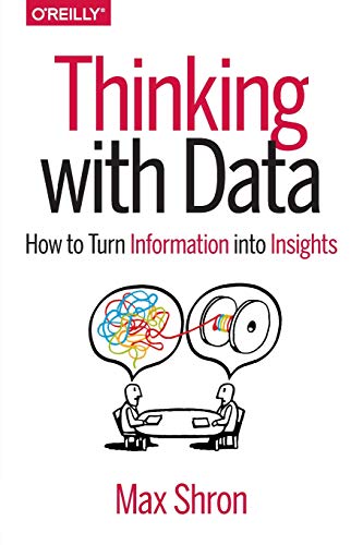 Book cover: "Thinking with Data" by Max Shron, with illustration of people.