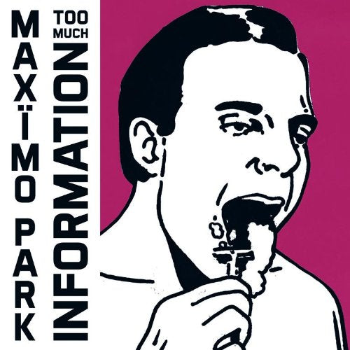 Album cover for Maximo Park’s “Too Much Information” featuring a black and white portrait.
