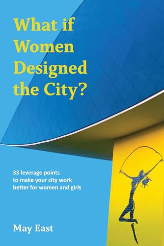 Book cover: “What if Women Designed the City?” with a silhouette of a woman.