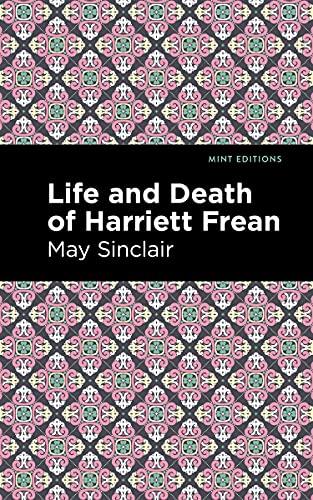 Book cover: "Life and Death of Harriett Frean" with floral pattern.