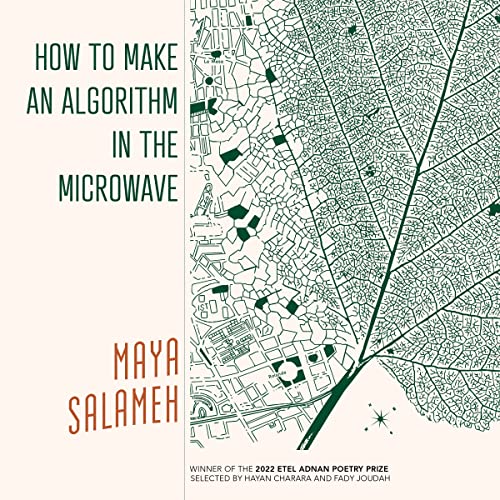 Book cover: "How to Make an Algorithm in the Microwave" by Maya Salameh.