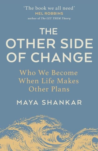 Book cover: "The Other Side of Change" by Maya Shankar, with wave imagery.