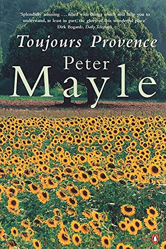 Book cover: “Toujours Provence” by Peter Mayle, sunflowers in field.