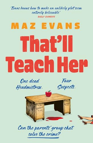 Book cover: “That’ll Teach Her” with a desk, apple, and red splatters.