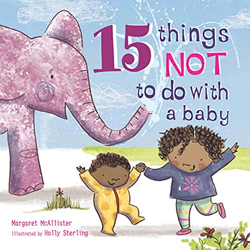 Book cover: pink elephant, two children, and colorful text reading "15 things NOT to do with a baby.