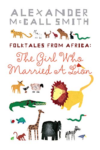 Book cover with illustrated African animals and title “The Girl Who Married A Lion.”