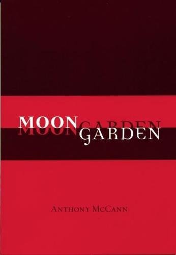 Book cover: "Moongarden" by Anthony McCann, with red and dark bands.