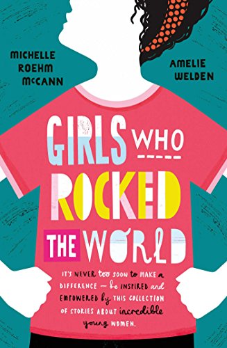 Book cover: "Girls Who Rocked The World" with illustrated girls’ profiles.