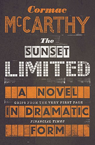 Book cover for “The Sunset Limited” by Cormac McCarthy, orange and white text.