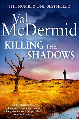 Book cover: "Killing the Shadows" by Val McDermid, with a lone figure.