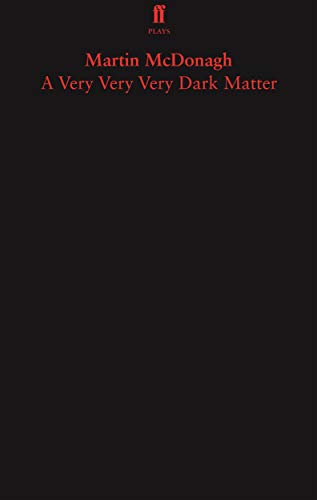 Black book cover with red text: “Martin McDonagh, A Very Very Very Dark Matter.”