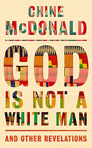 Book cover with colorful, patterned text: “God Is Not a White Man.”