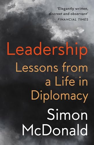 Book cover: “Leadership: Lessons from a Life in Diplomacy” by Simon McDonald.