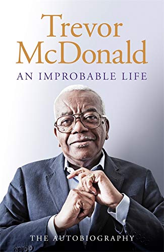 Book cover featuring Trevor McDonald, author of “An Improbable Life.”