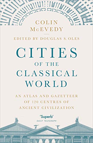 Book cover: "Cities of the Classical World" atlas with ancient building image.