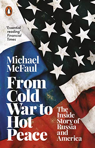 Book cover: American and Russian flags with title “From Cold War to Hot Peace.”