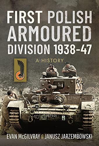 Book cover: “First Polish Armoured Division 1938-47: A History” with a tank.
