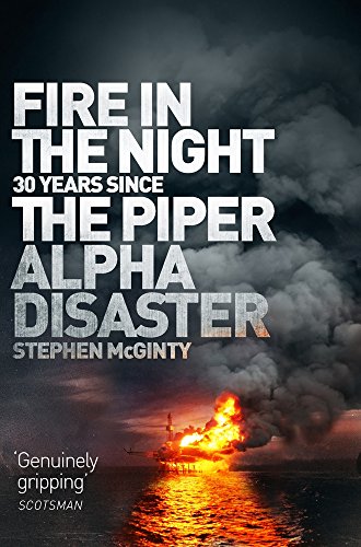 Book cover: “Fire in the Night” depicts a burning offshore oil platform.