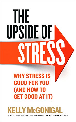 Book cover of The Upside of Stress by Kelly McGonigal with a red arrow graphic.