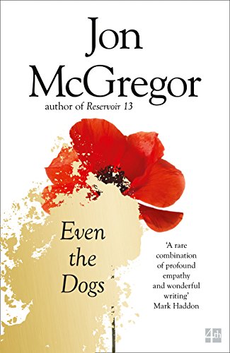 Book cover: "Even the Dogs" by Jon McGregor with a red poppy.