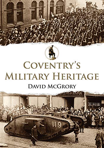 Book cover: "Coventry's Military Heritage" with soldiers and a tank.