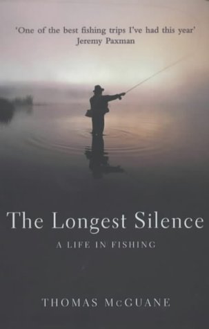 Book cover: fly fisherman silhouetted against misty water, “The Longest Silence.”