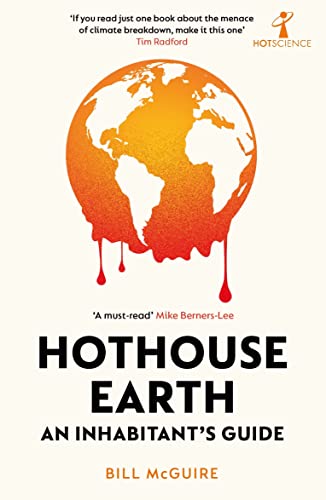 Book cover: melting Earth illustration with bold title “Hothouse Earth.”
