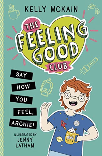 Book cover with cartoon boy, text “The Feeling Good Club: Say How You Feel, Archie!”
