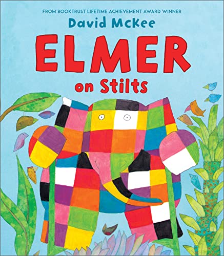 Book cover featuring Elmer the patchwork elephant standing on stilts among colorful birds.
