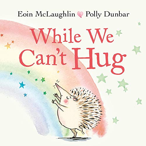 Book cover: hedgehog reaching for a rainbow with colorful lettering.