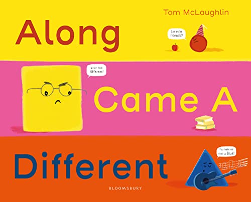 Book cover: colorful shapes with faces, titled "Along Came A Different".