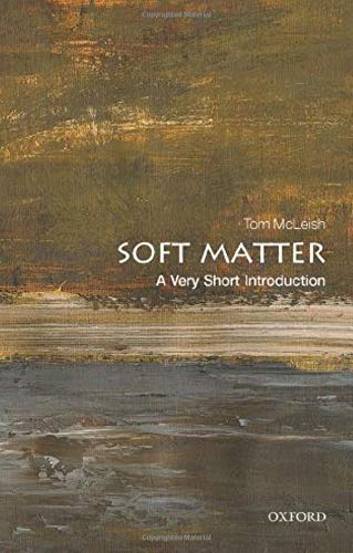 Book cover: "Soft Matter: A Very Short Introduction" with abstract art.