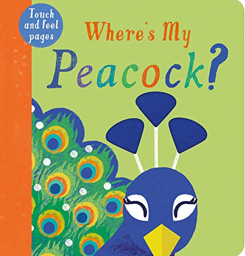 Cover of the children's book Where's My Peacock? featuring a stylized blue peacock illustration.