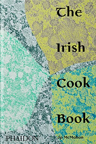Book cover of The Irish Cookbook by Jp McMahon with abstract textured green patterns.