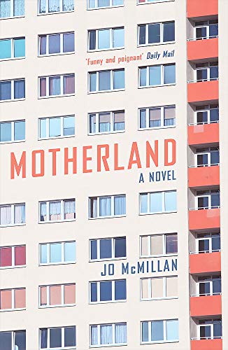 Book cover: "Motherland" by Jo McMillan, featuring a high-rise building.