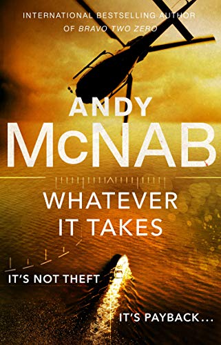 Book cover: "Whatever It Takes" by Andy McNab, with a helicopter.