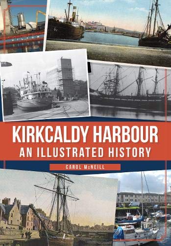 Book cover featuring historical photographs of Kirkcaldy Harbour and sailing ships.