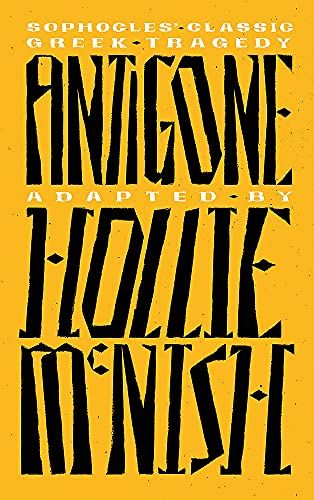 Book cover with bold black text on a yellow background reading Antigone, Hollie McNish.