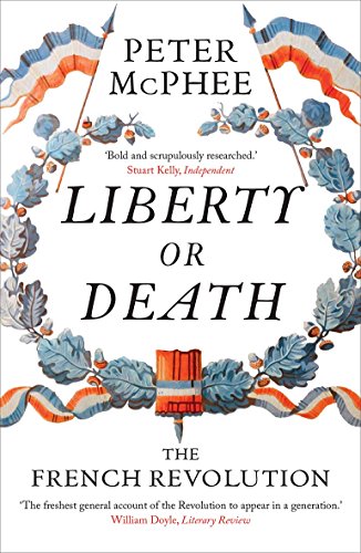Book cover: “Liberty or Death: The French Revolution” with floral wreath.