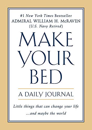 Book cover for Make Your Bed: A Daily Journal by Admiral William H. McRaven.