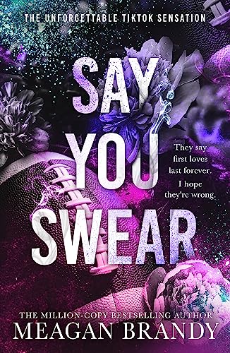 Book cover: “Say You Swear” with flowers, a key, and arms embracing.
