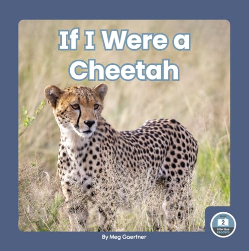 Book cover featuring a cheetah in dry grass, titled "If I Were a Cheetah.