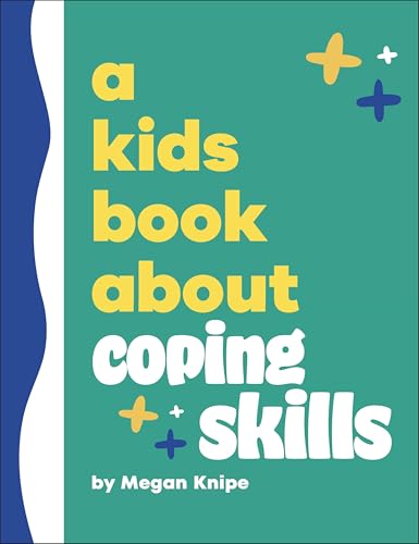 Teal book cover with yellow and blue plus signs, title: "A Kids Book About Coping Skills".