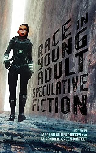 Book cover: woman in futuristic suit, title “Race in Young Adult Speculative Fiction.”