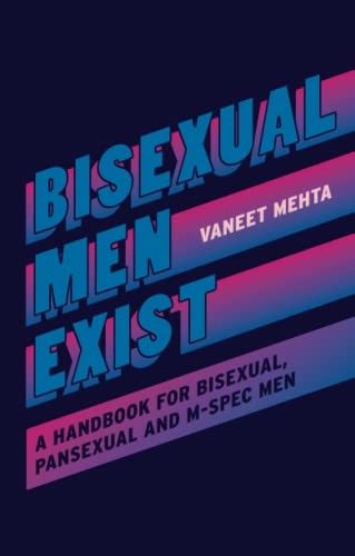 Book cover with bold, angled text: “Bisexual Men Exist” by Vaneet Mehta.
