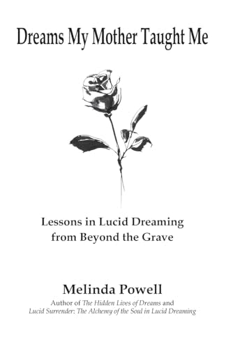 Book cover: black and white rose illustration, title “Dreams My Mother Taught Me.”