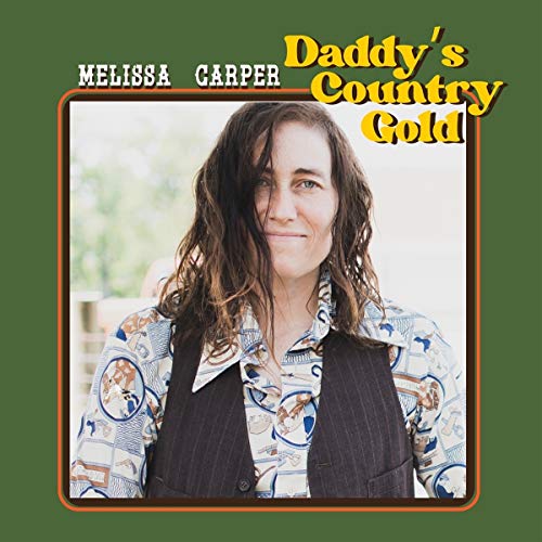 Album cover for Melissa Carper’s “Daddy’s Country Gold” featuring her portrait.