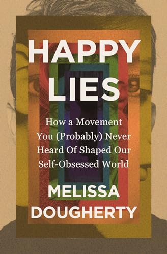 Book cover for “Happy Lies” with layered portraits and bold text.